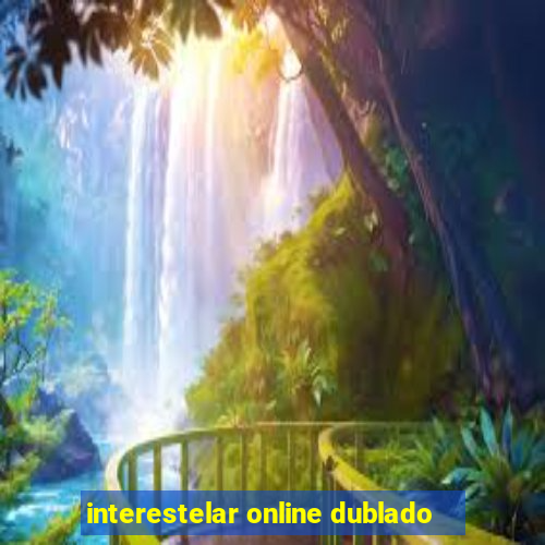 interestelar online dublado